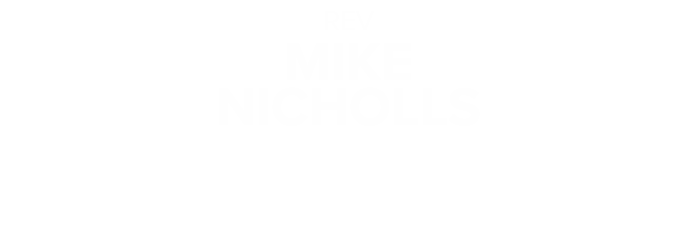 Blog by Rev. Mike Nicholls